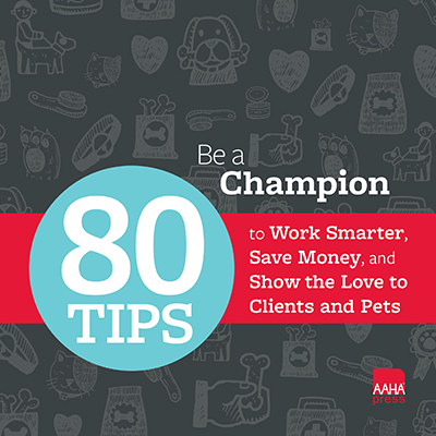 Be a Champion: 80 Tips to Work Smarter, Save Money, and Show the Lov...