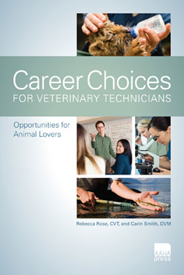 Career Choices for Veterinary Technicians: Opportunities for Animal...